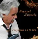 Raymond-Larouche-Album-country-Je-n’ai-jamais-pu-le-dire